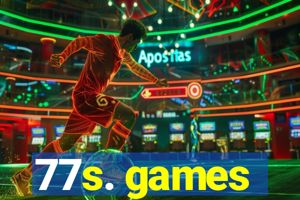 77s. games